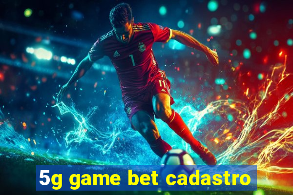 5g game bet cadastro